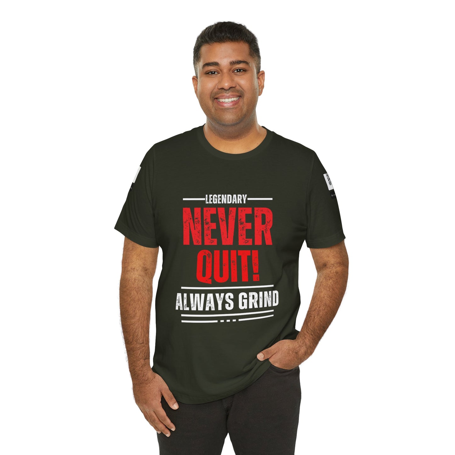 Be Legendary "Never Quit" Unisex Tee - Motivational Short Sleeve Shirt