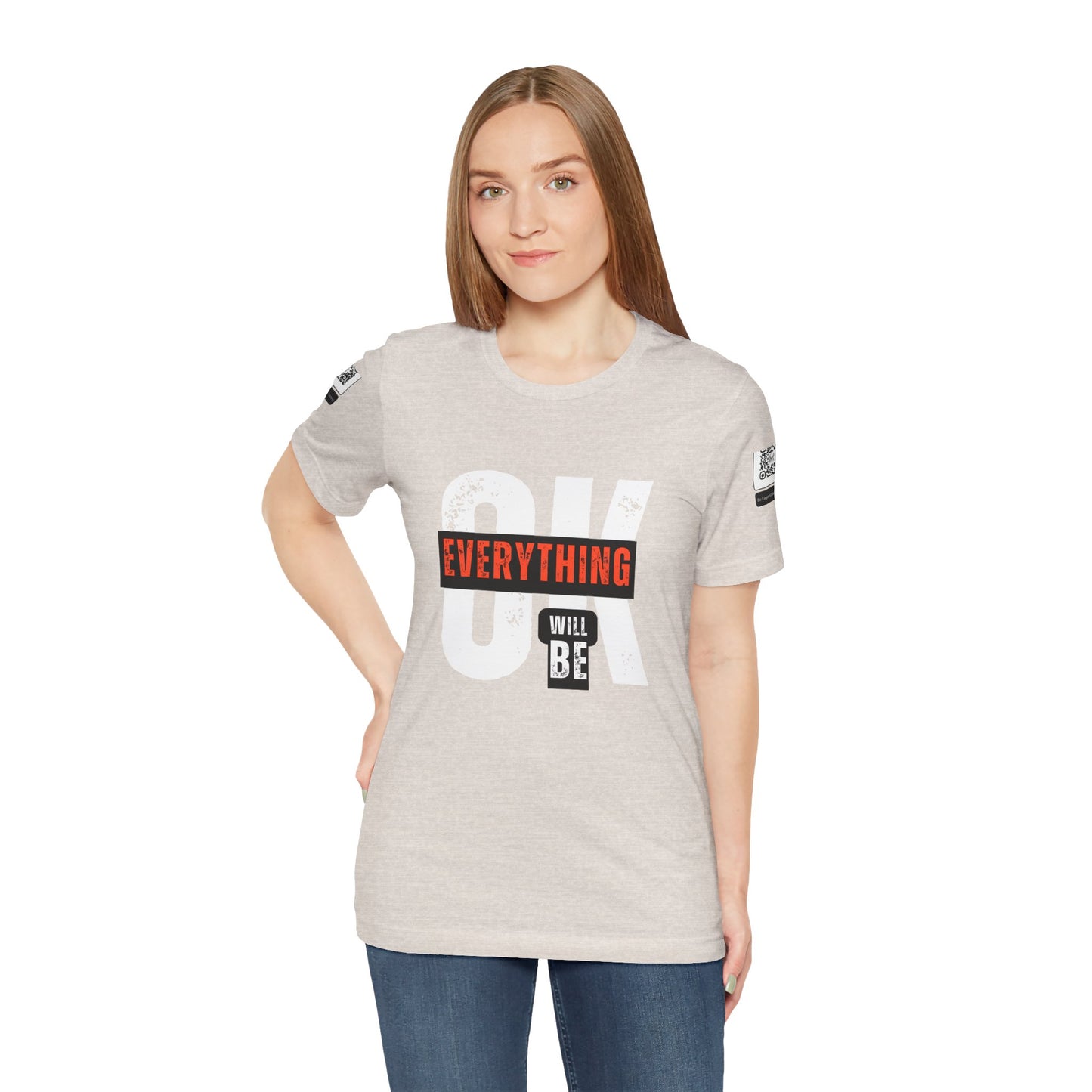 Be Legendary "Everything OK" Motivational Short Sleeve Tee - "Everything Will Be"