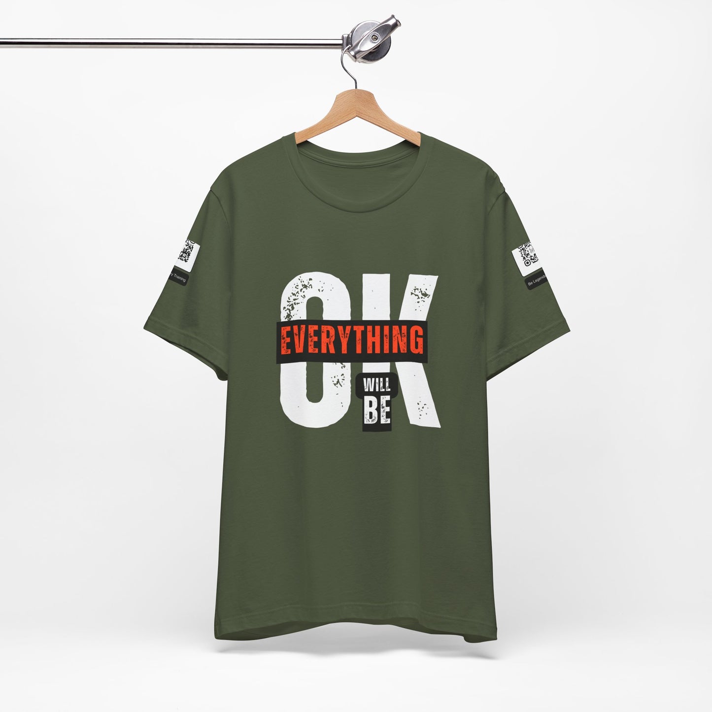Be Legendary "Everything OK" Motivational Short Sleeve Tee - "Everything Will Be"
