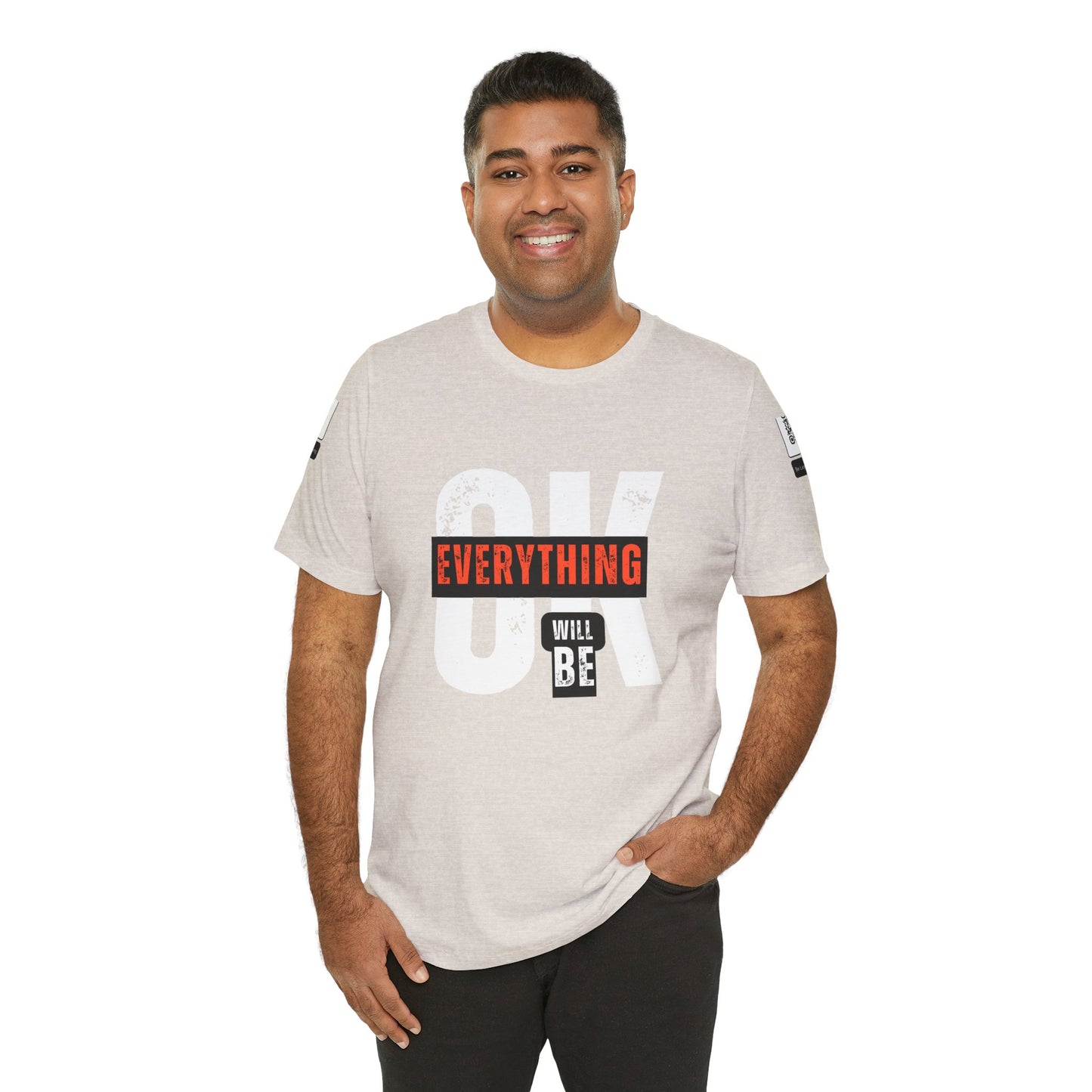Be Legendary "Everything OK" Motivational Short Sleeve Tee - "Everything Will Be"