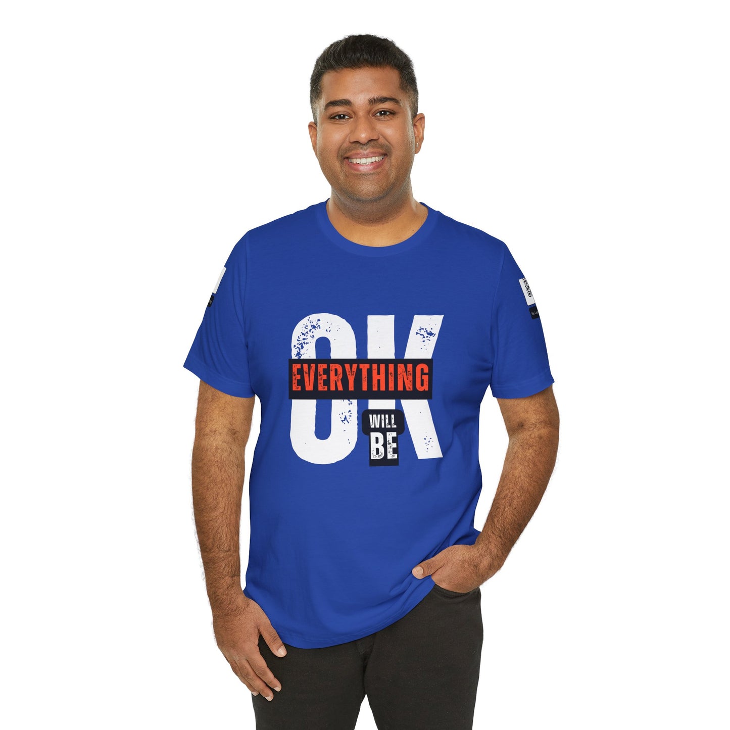 Be Legendary "Everything OK" Motivational Short Sleeve Tee - "Everything Will Be"