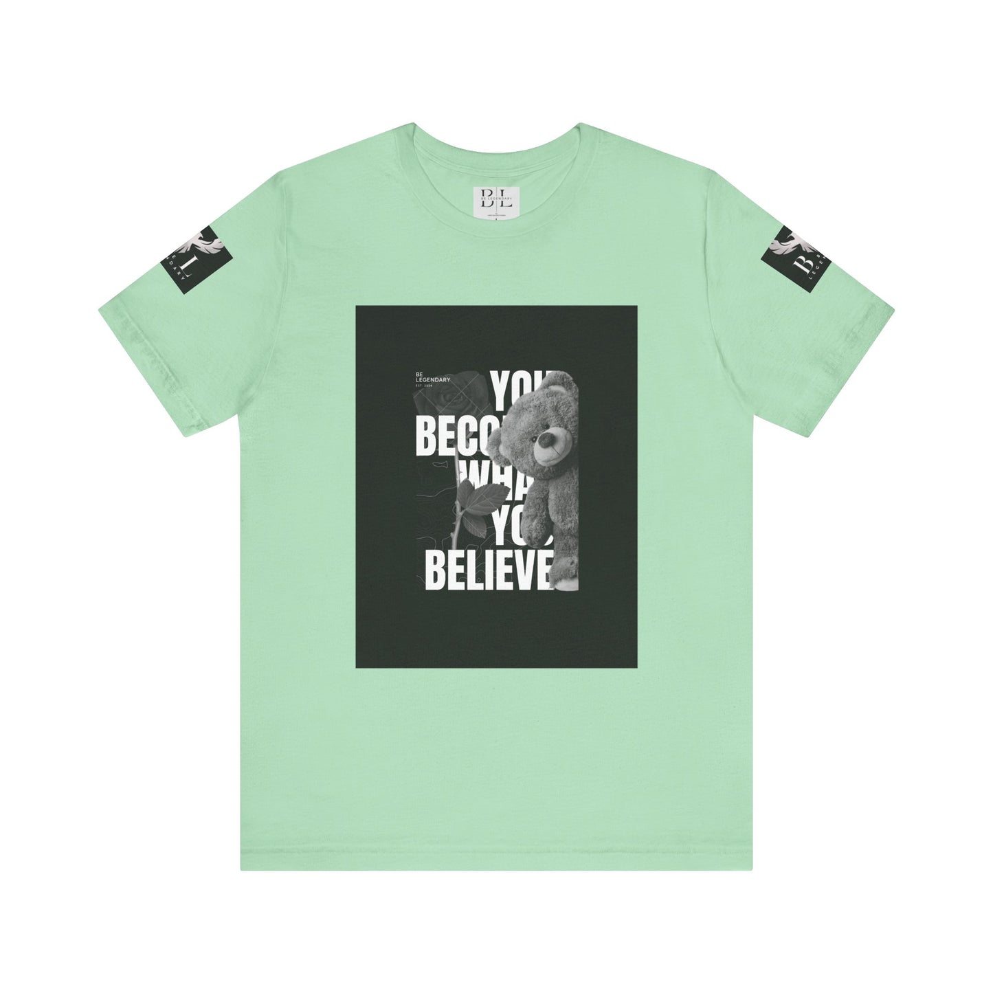 Be Legendary "T-Bear" Motivational Unisex Tee - "You Become What You Believe"
