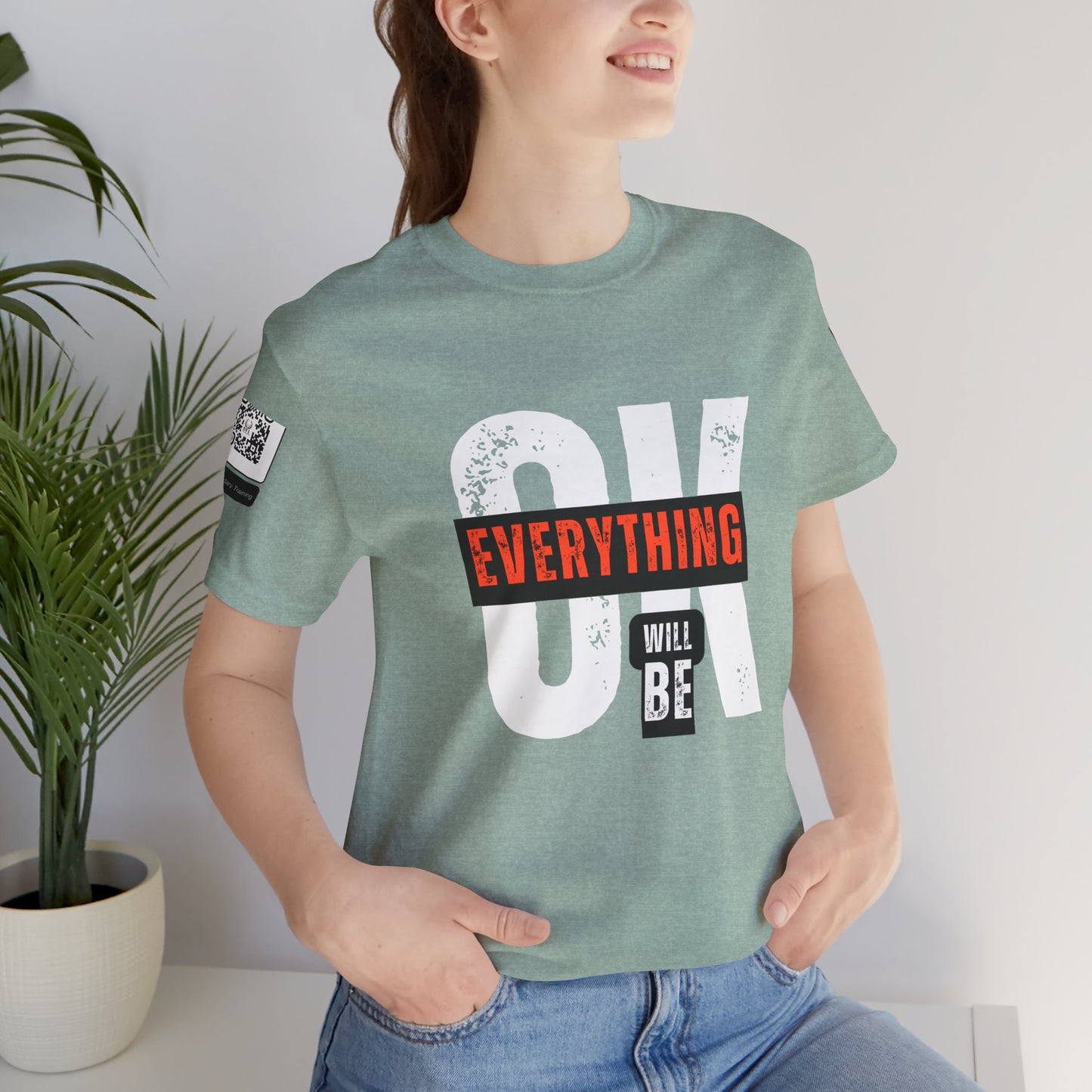 Be Legendary "Everything OK" Motivational Short Sleeve Tee - "Everything Will Be"