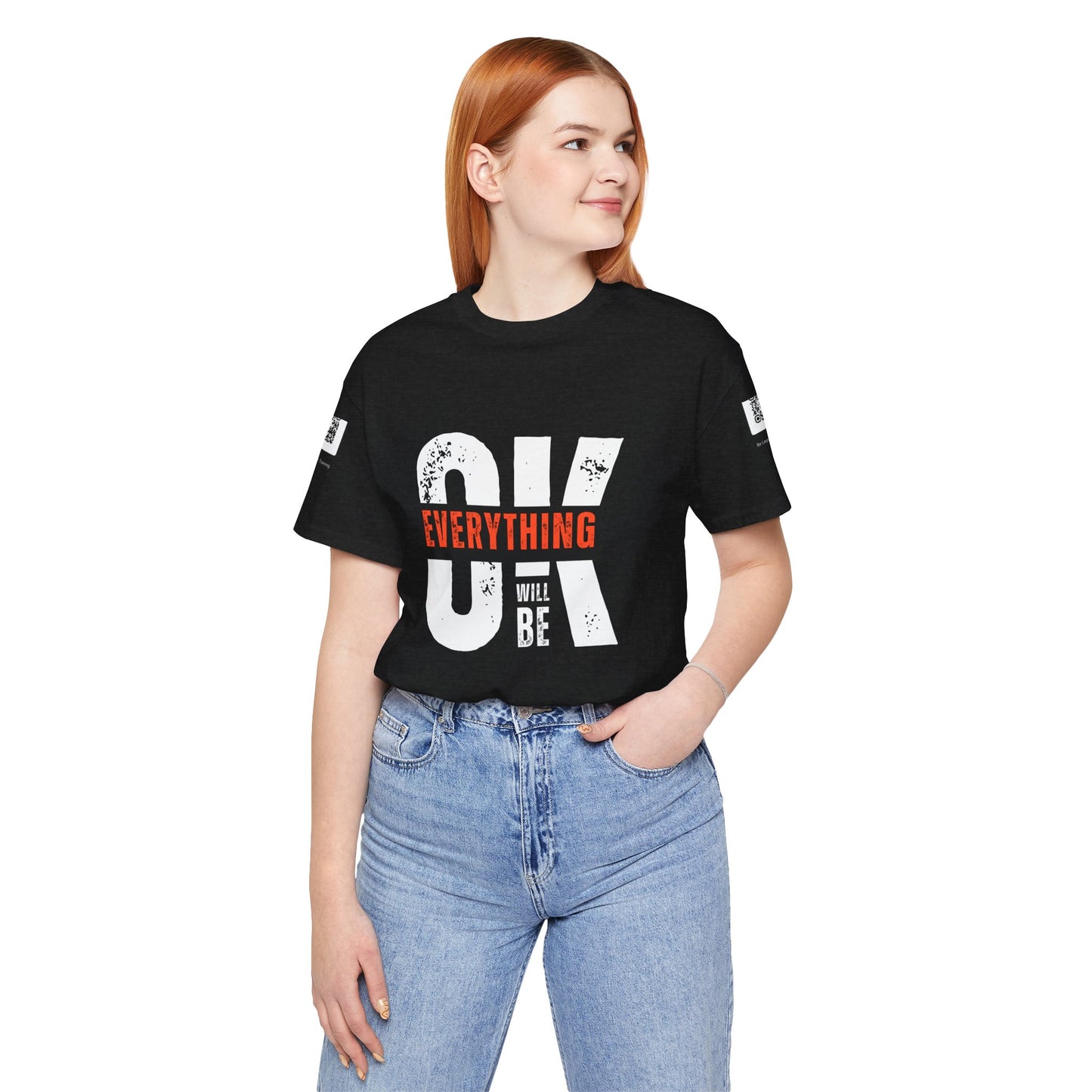 Be Legendary "Everything OK" Motivational Short Sleeve Tee - "Everything Will Be"