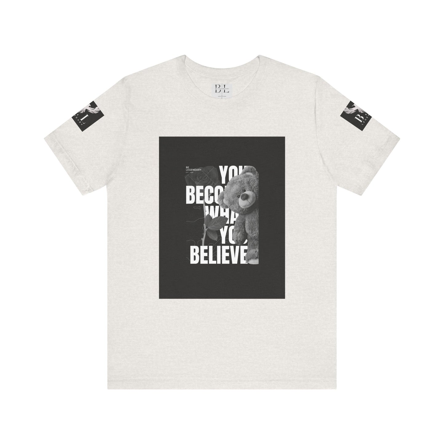 Be Legendary "T-Bear" Motivational Unisex Tee - "You Become What You Believe"