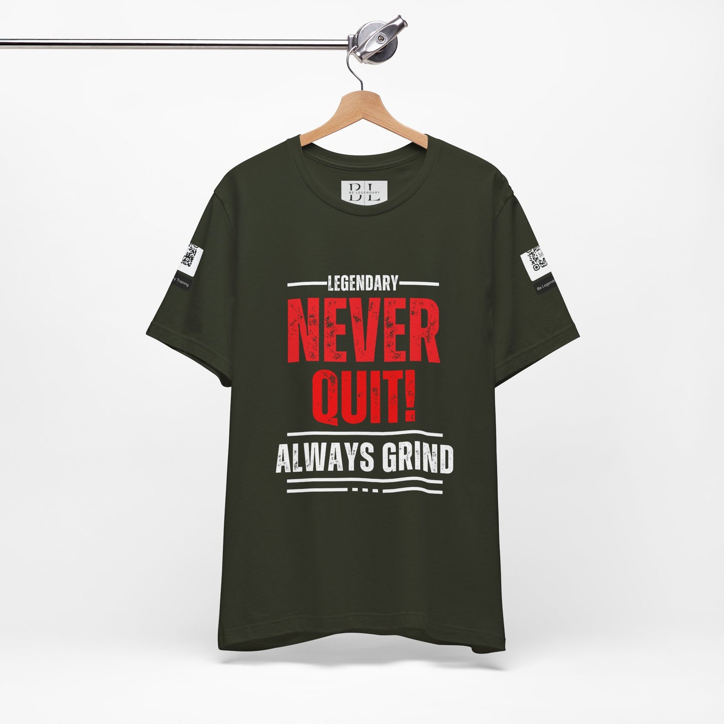 Be Legendary "Never Quit" Unisex Tee - Motivational Short Sleeve Shirt