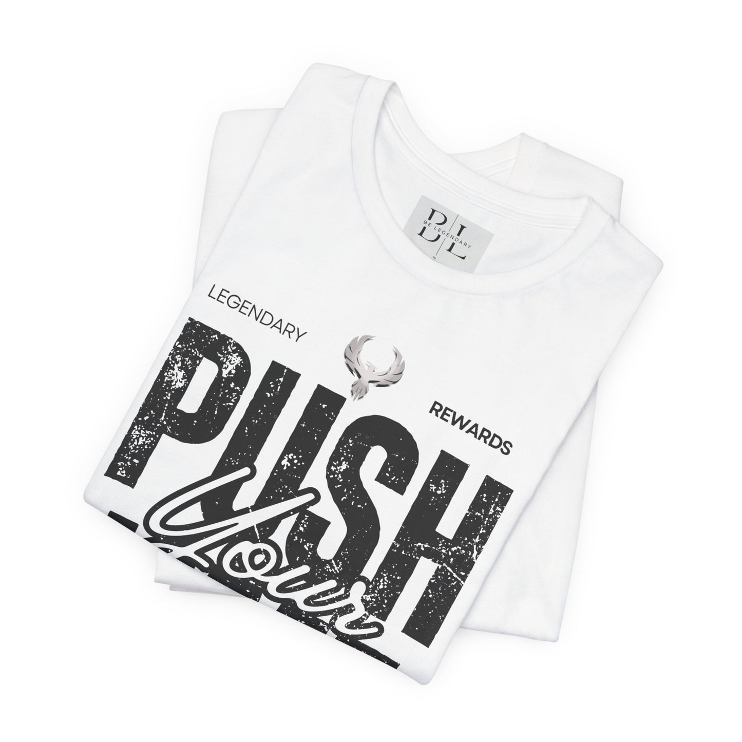 Be Legendary "Push It" Motivational Short Sleeve Tee - 'Push Your Limit'