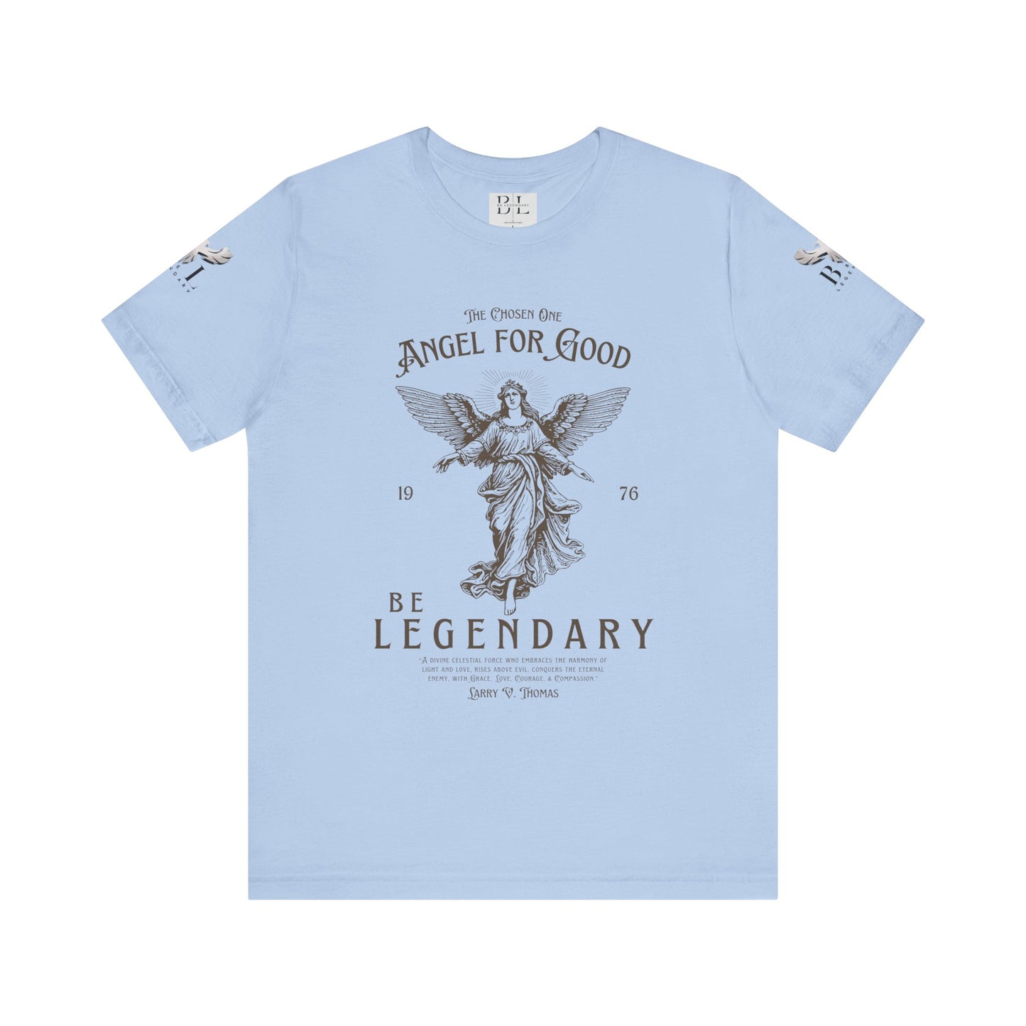 Be Legendary Unisex Jersey Tee - Angel for Good Design