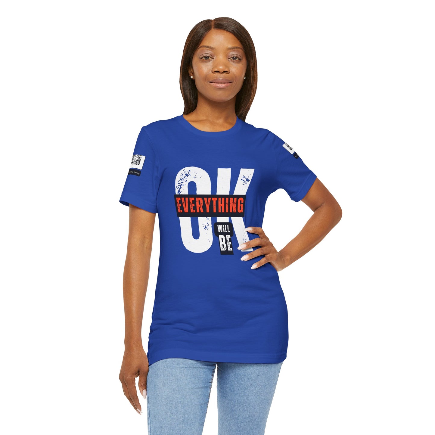 Be Legendary "Everything OK" Motivational Short Sleeve Tee - "Everything Will Be"