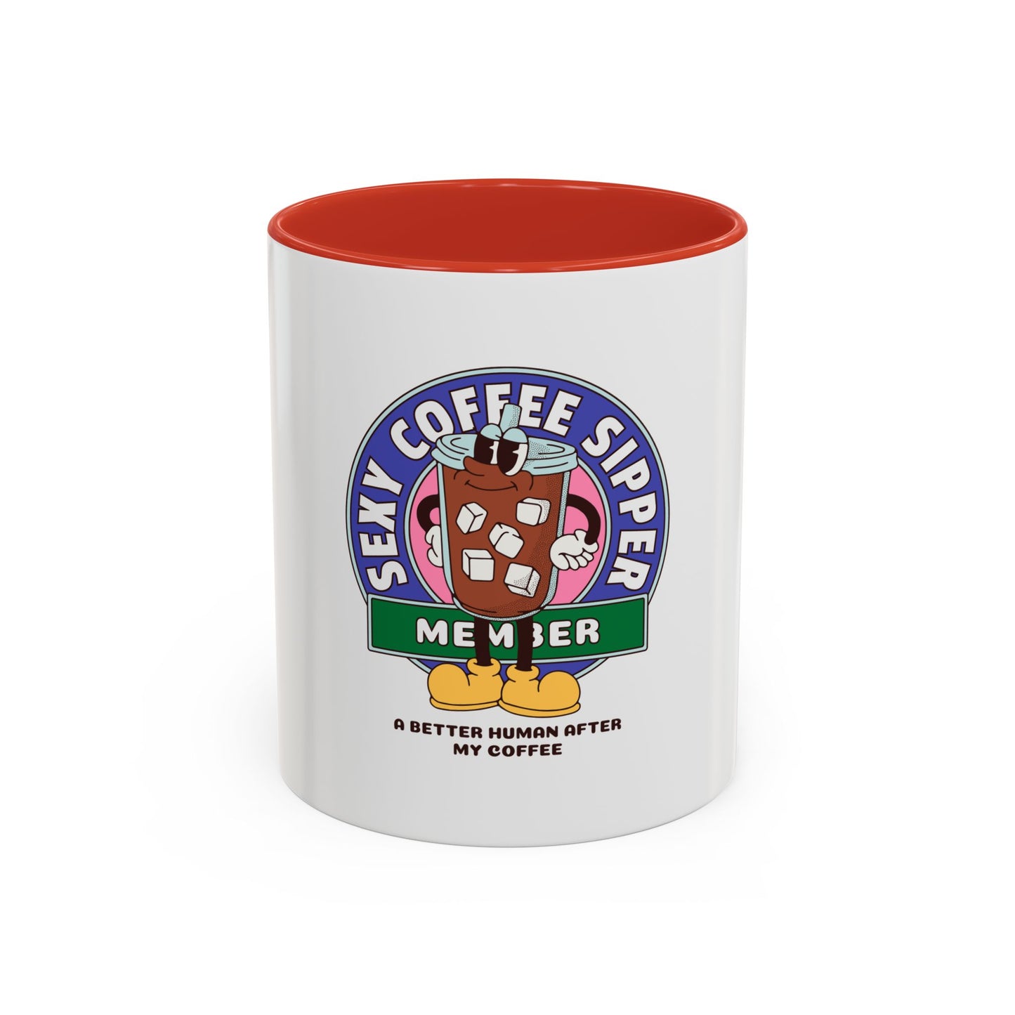 Be Legendary "Sexy" Coffee Mug for Coffee Lovers - 'Sexy Coffee Sipper Member'