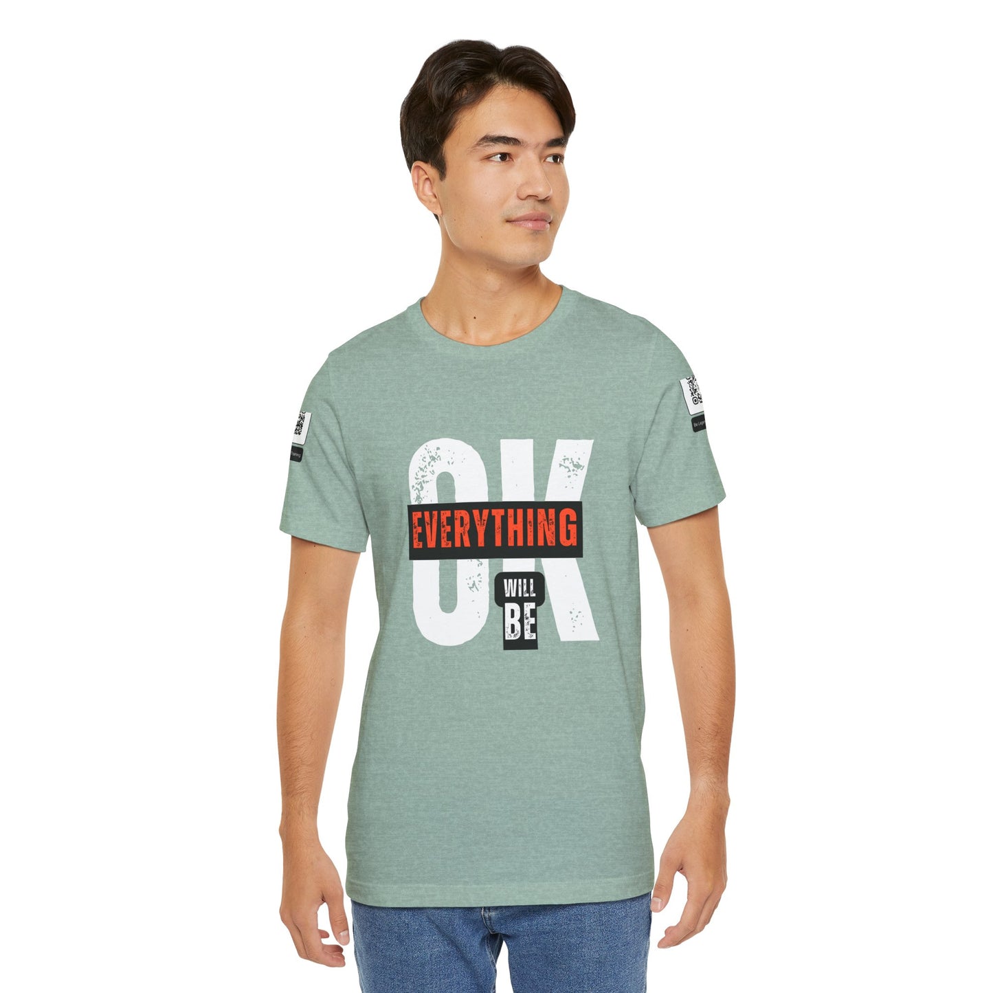 Be Legendary "Everything OK" Motivational Short Sleeve Tee - "Everything Will Be"