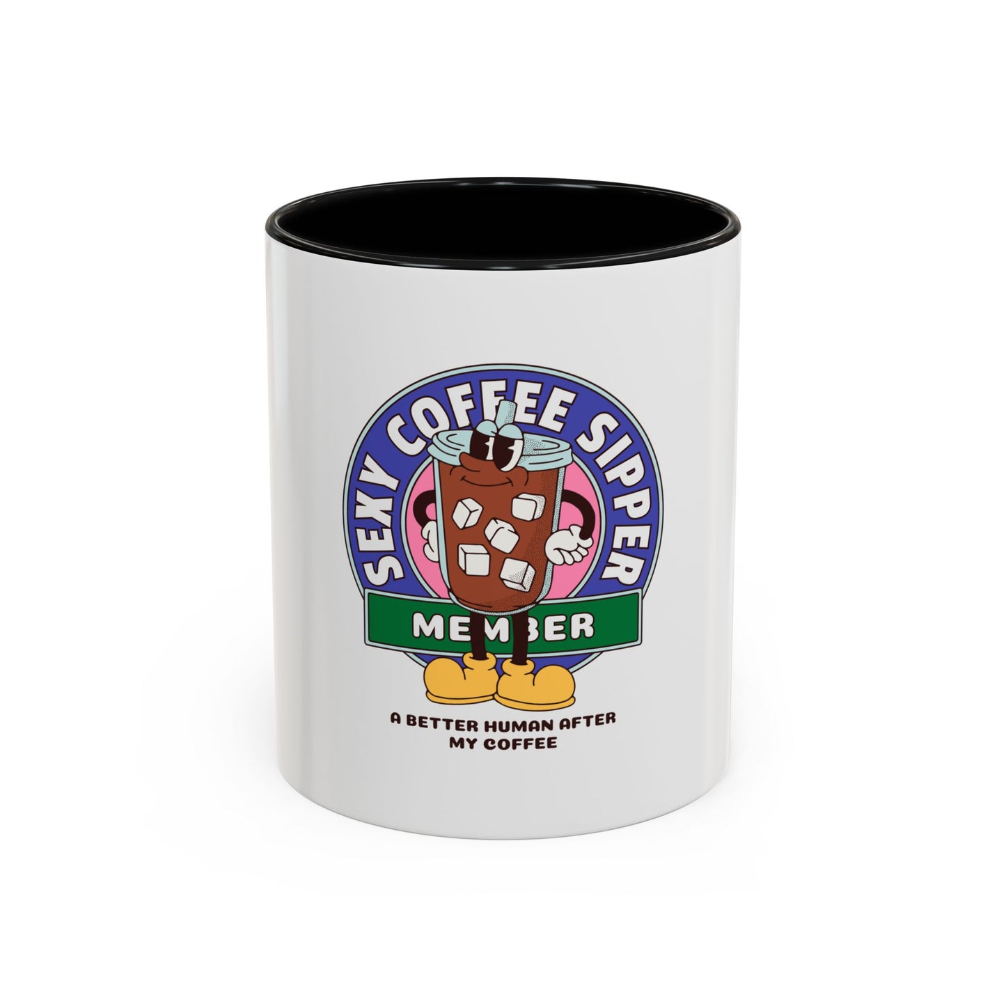 Be Legendary "Sexy" Coffee Mug for Coffee Lovers - 'Sexy Coffee Sipper Member'