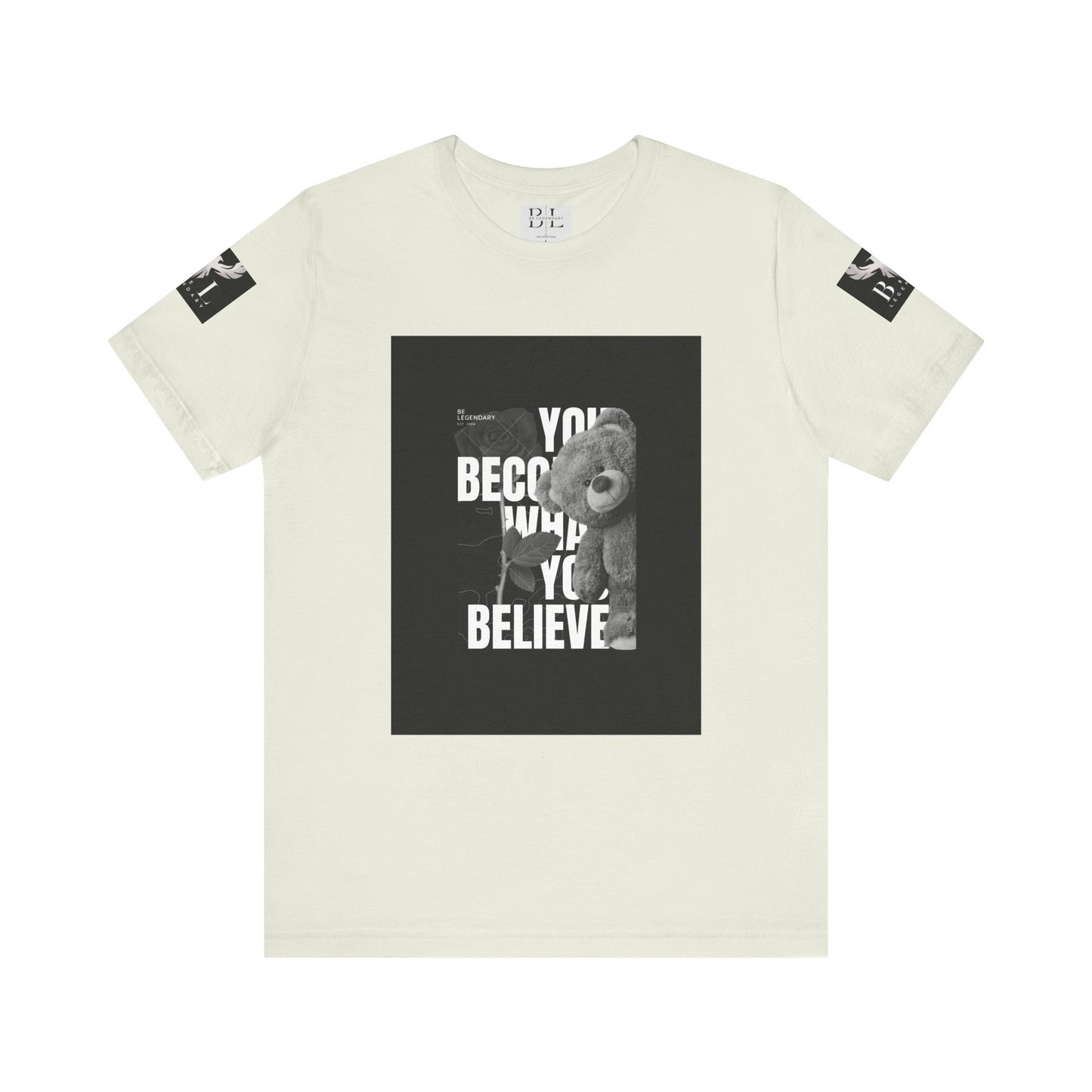 Be Legendary "T-Bear" Motivational Unisex Tee - "You Become What You Believe"