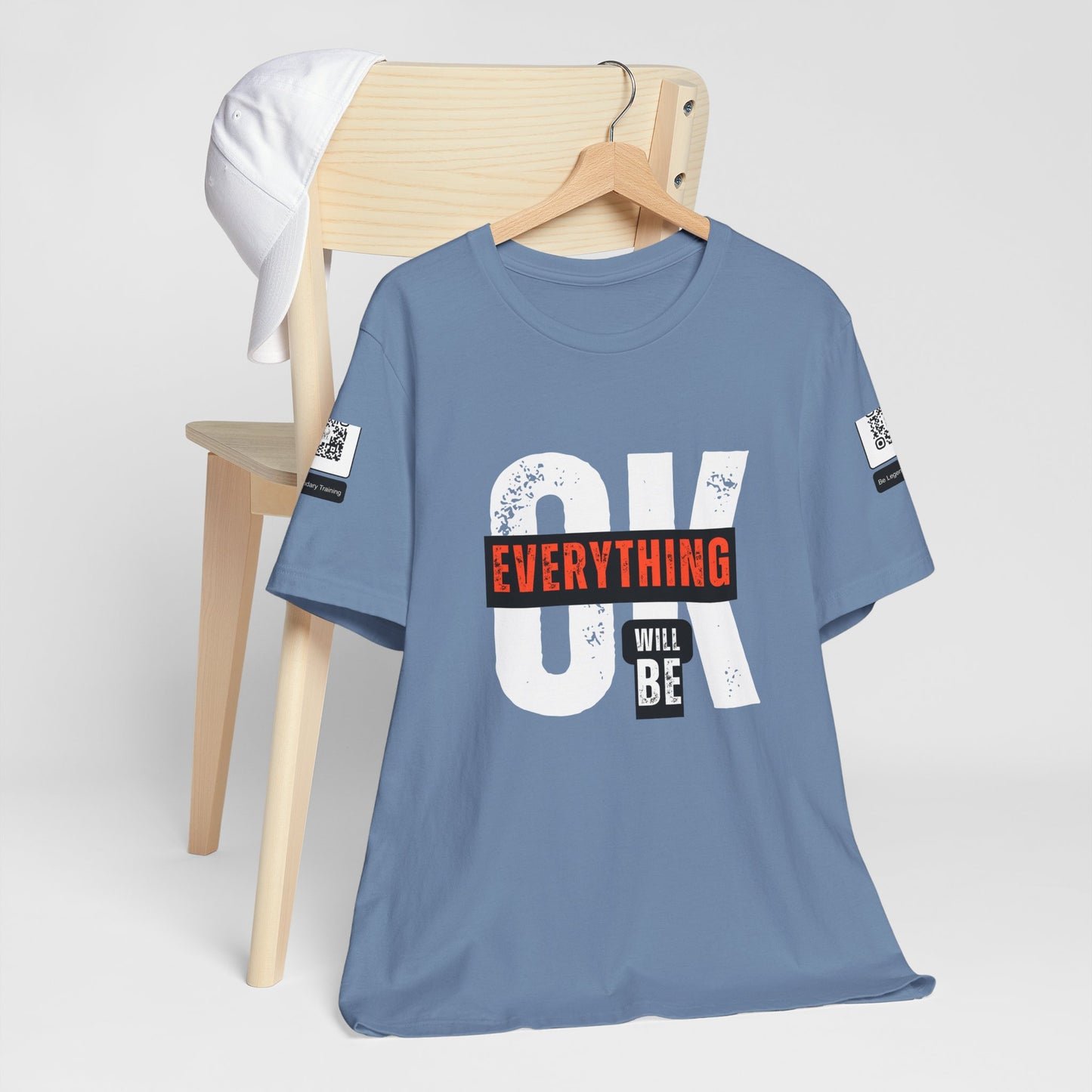 Be Legendary "Everything OK" Motivational Short Sleeve Tee - "Everything Will Be"