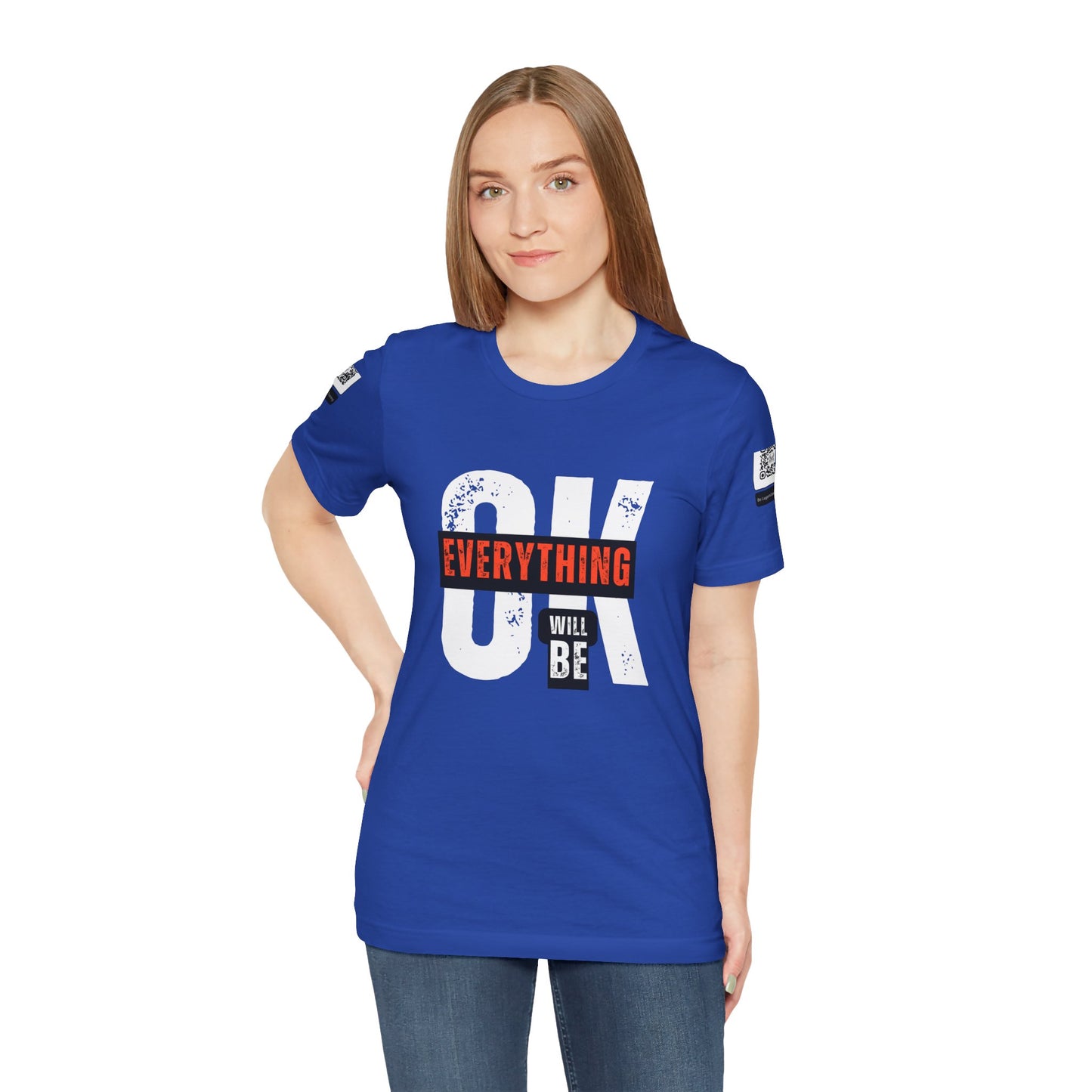 Be Legendary "Everything OK" Motivational Short Sleeve Tee - "Everything Will Be"