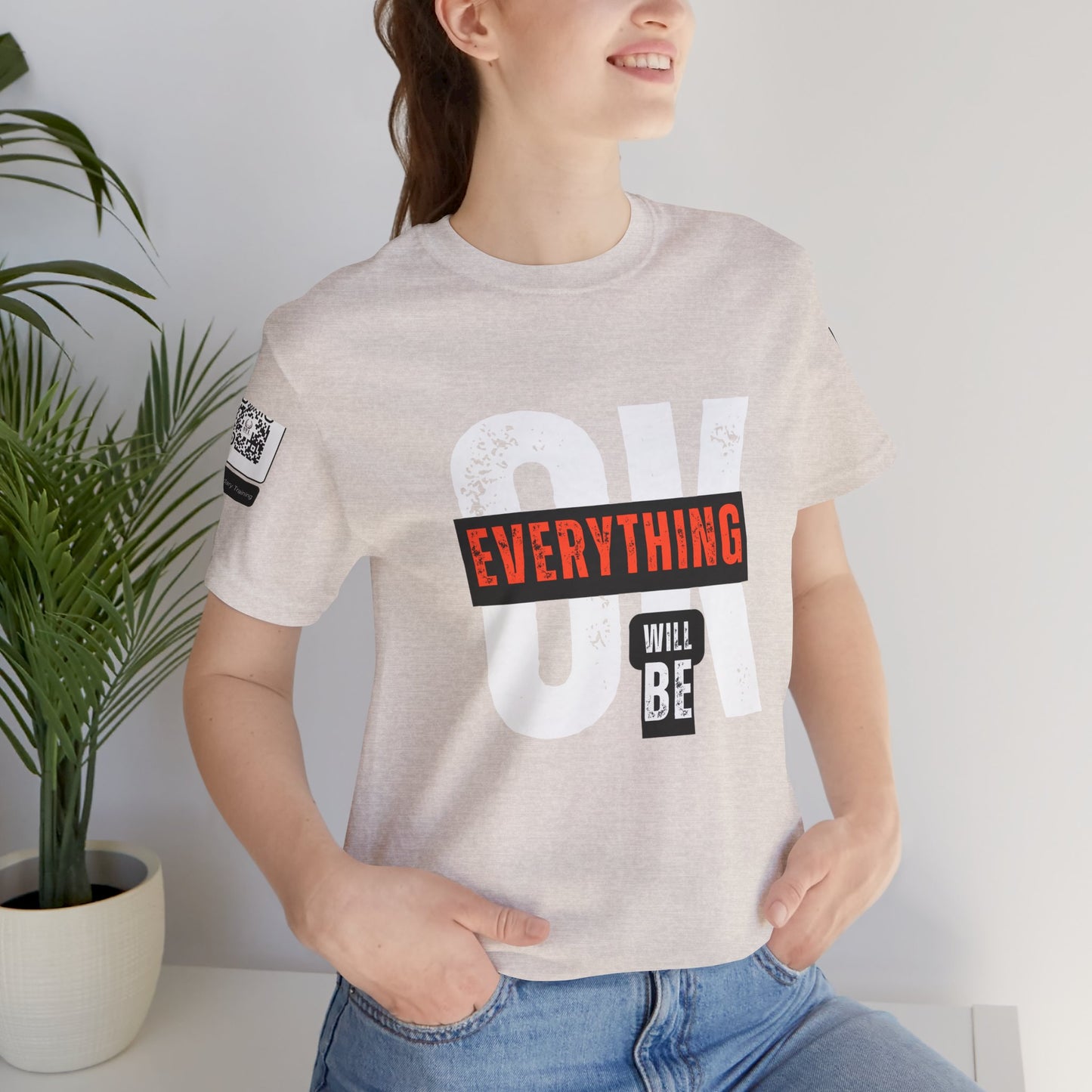 Be Legendary "Everything OK" Motivational Short Sleeve Tee - "Everything Will Be"