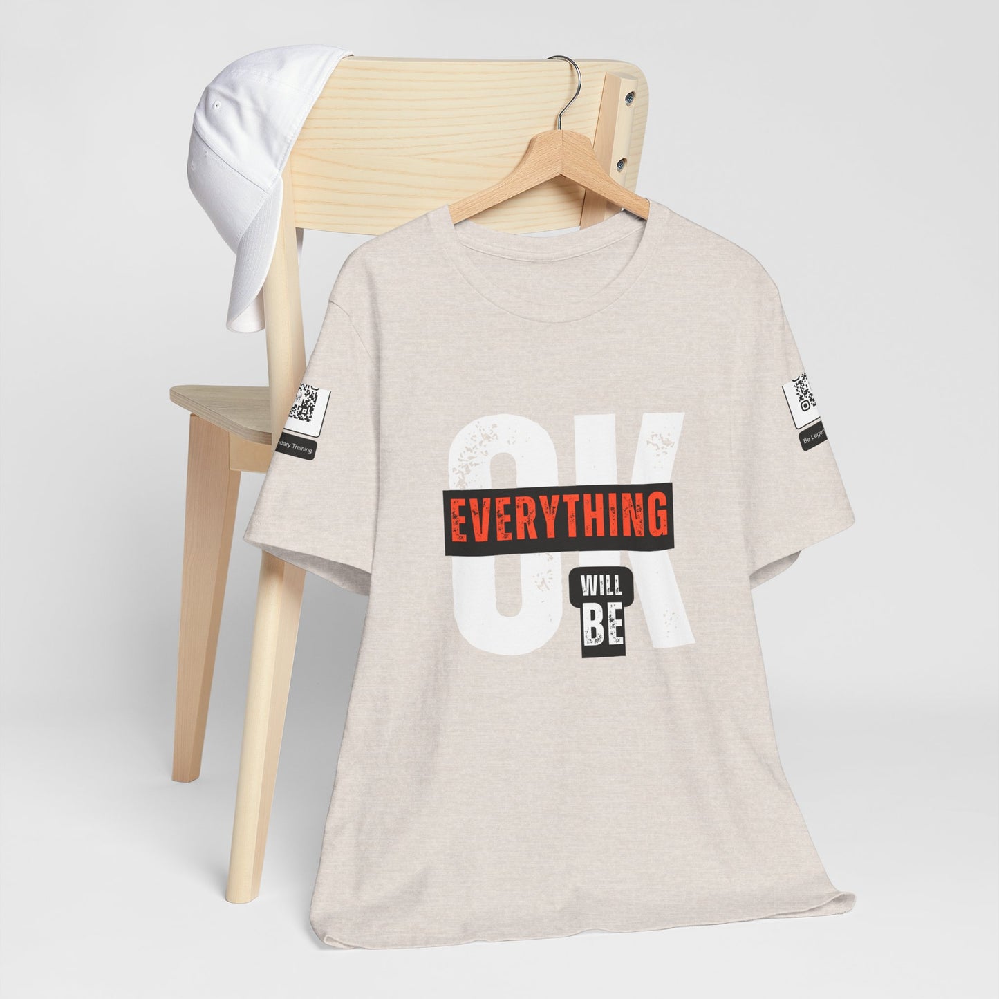 Be Legendary "Everything OK" Motivational Short Sleeve Tee - "Everything Will Be"