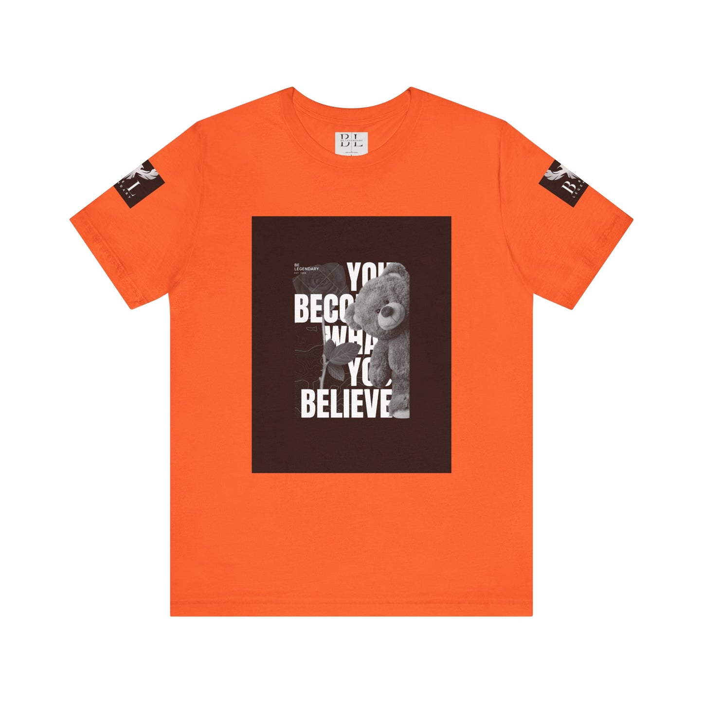 Be Legendary "T-Bear" Motivational Unisex Tee - "You Become What You Believe"