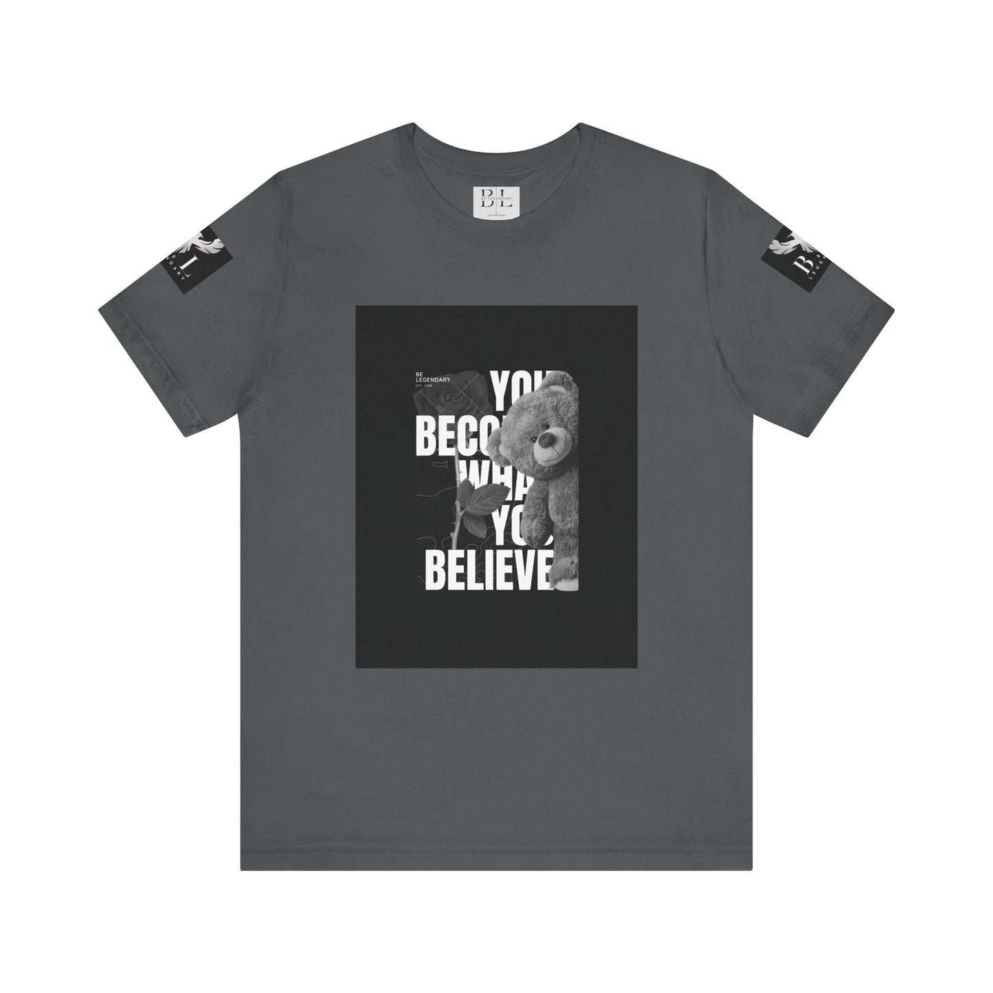 Be Legendary "T-Bear" Motivational Unisex Tee - "You Become What You Believe"
