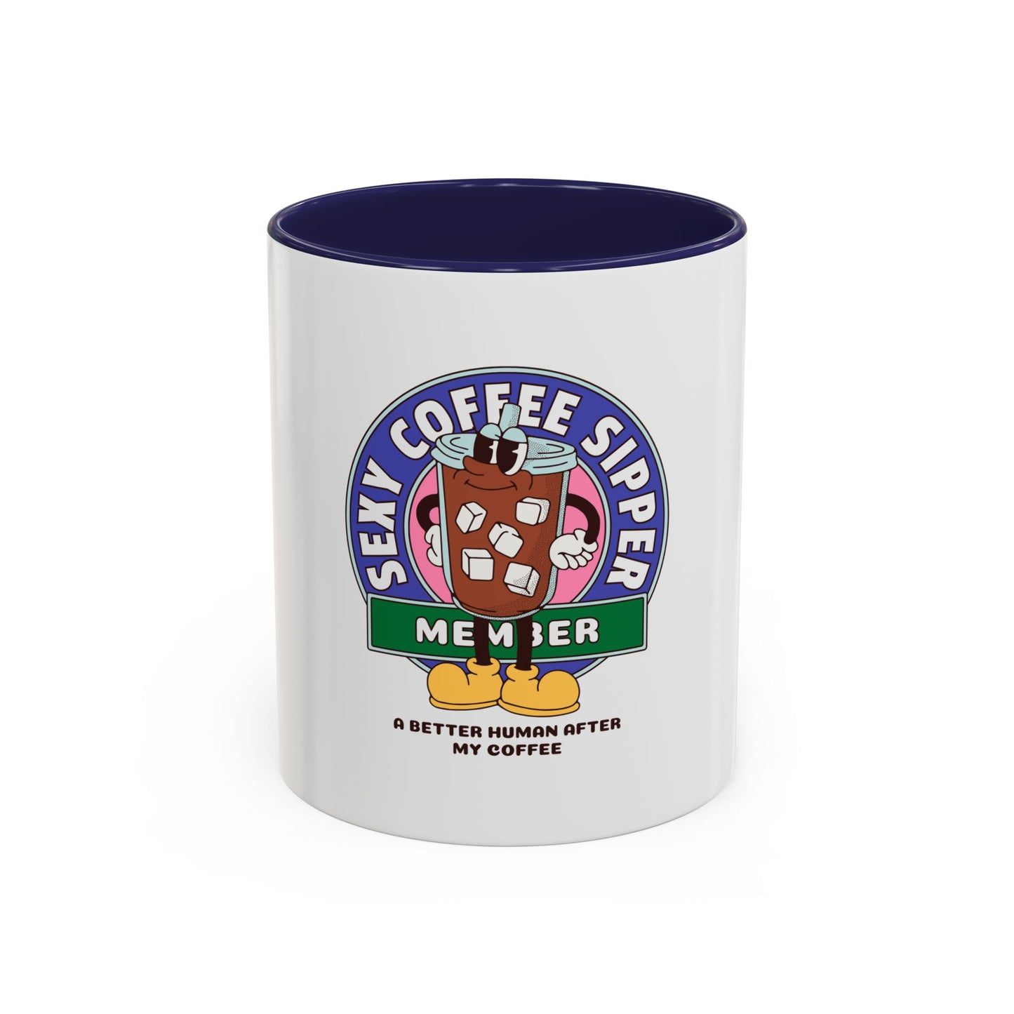Be Legendary "Sexy" Coffee Mug for Coffee Lovers - 'Sexy Coffee Sipper Member'