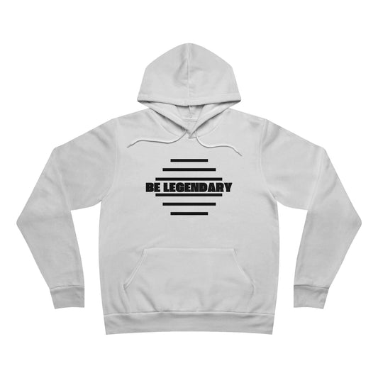 Be Legendary Unisex Hoodie - Inspirational Design for Motivation & Achievement