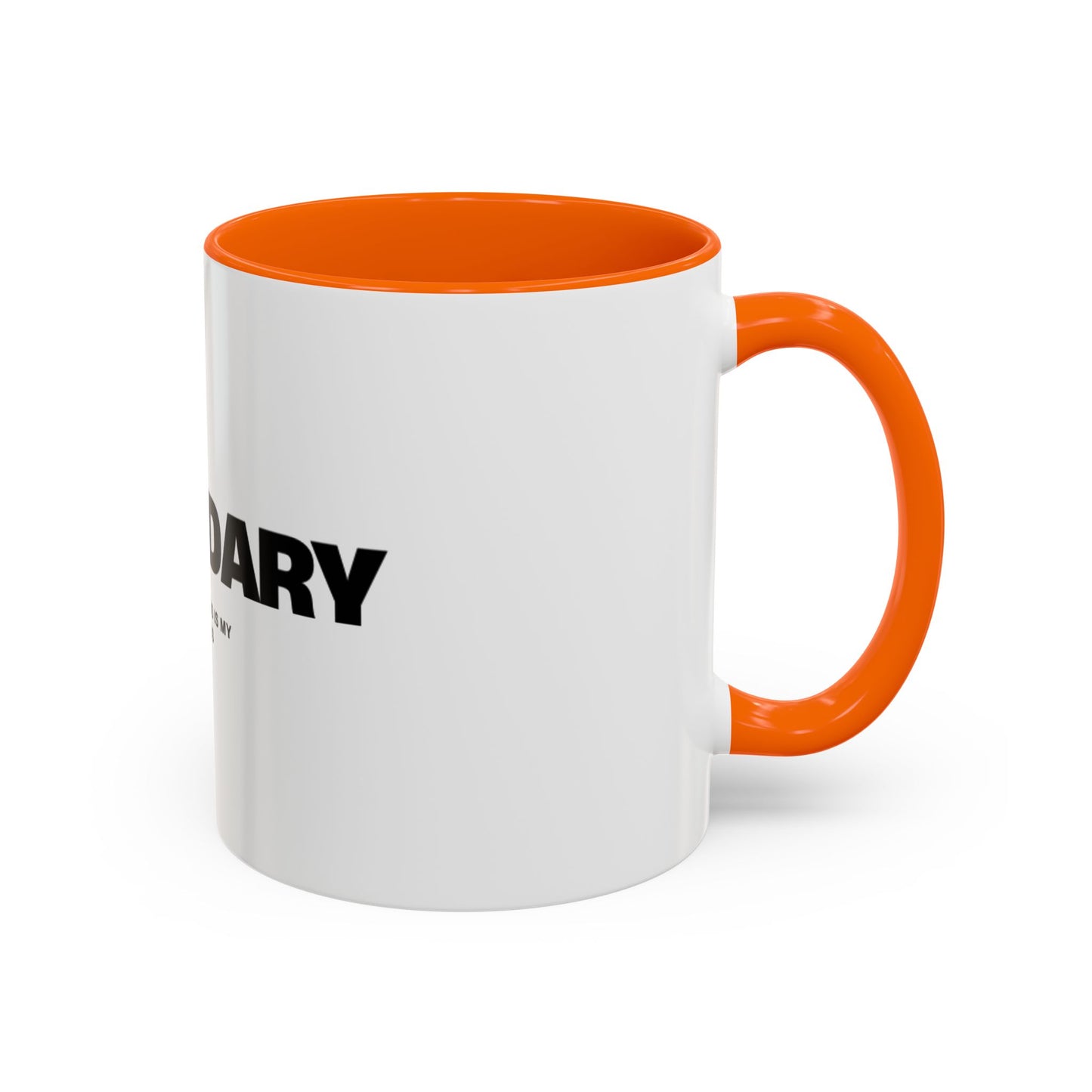 Be Legendary Coffee Mug - Inspirational 11oz & 15oz Accent Mug