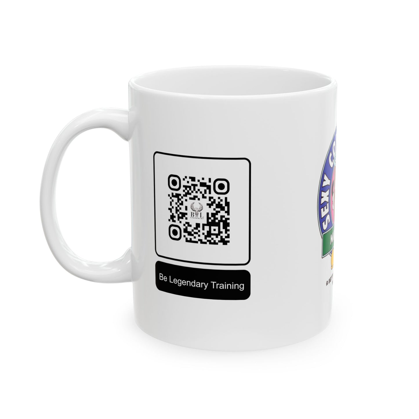 Be Legendary Sexy Coffee Sipper Ceramic Mug - Fun Coffee Lover's Gift (11oz, 15oz)