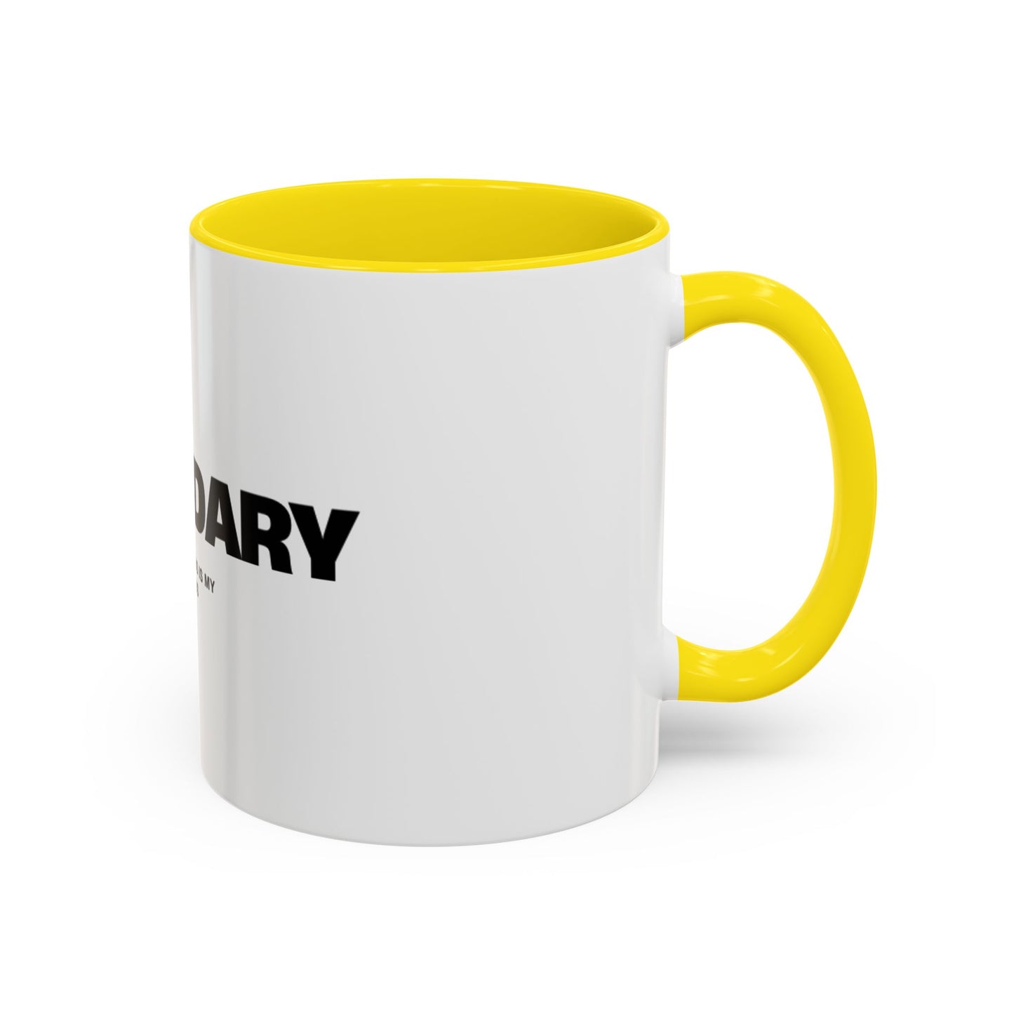 Be Legendary Coffee Mug - Inspirational 11oz & 15oz Accent Mug