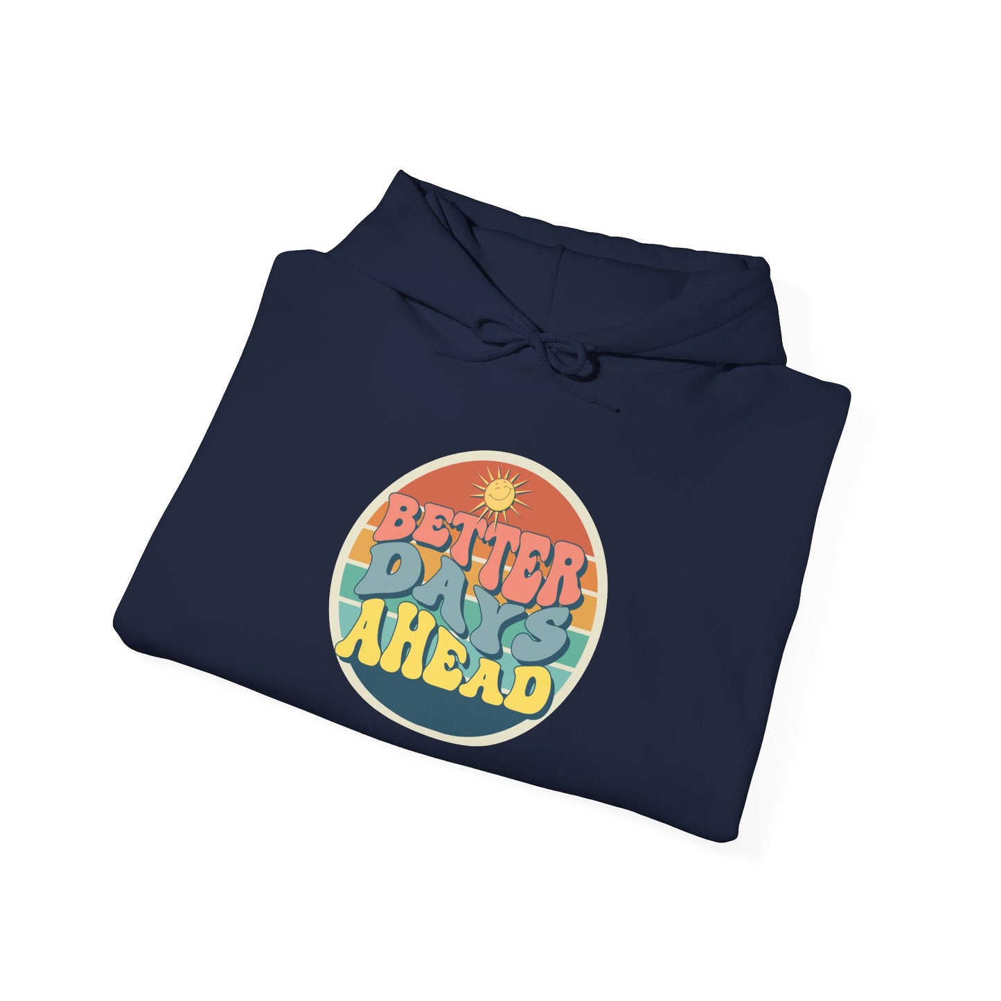 Be Legendary "Better Days" Hooded Sweatshirt - Unisex Heavy Blend™