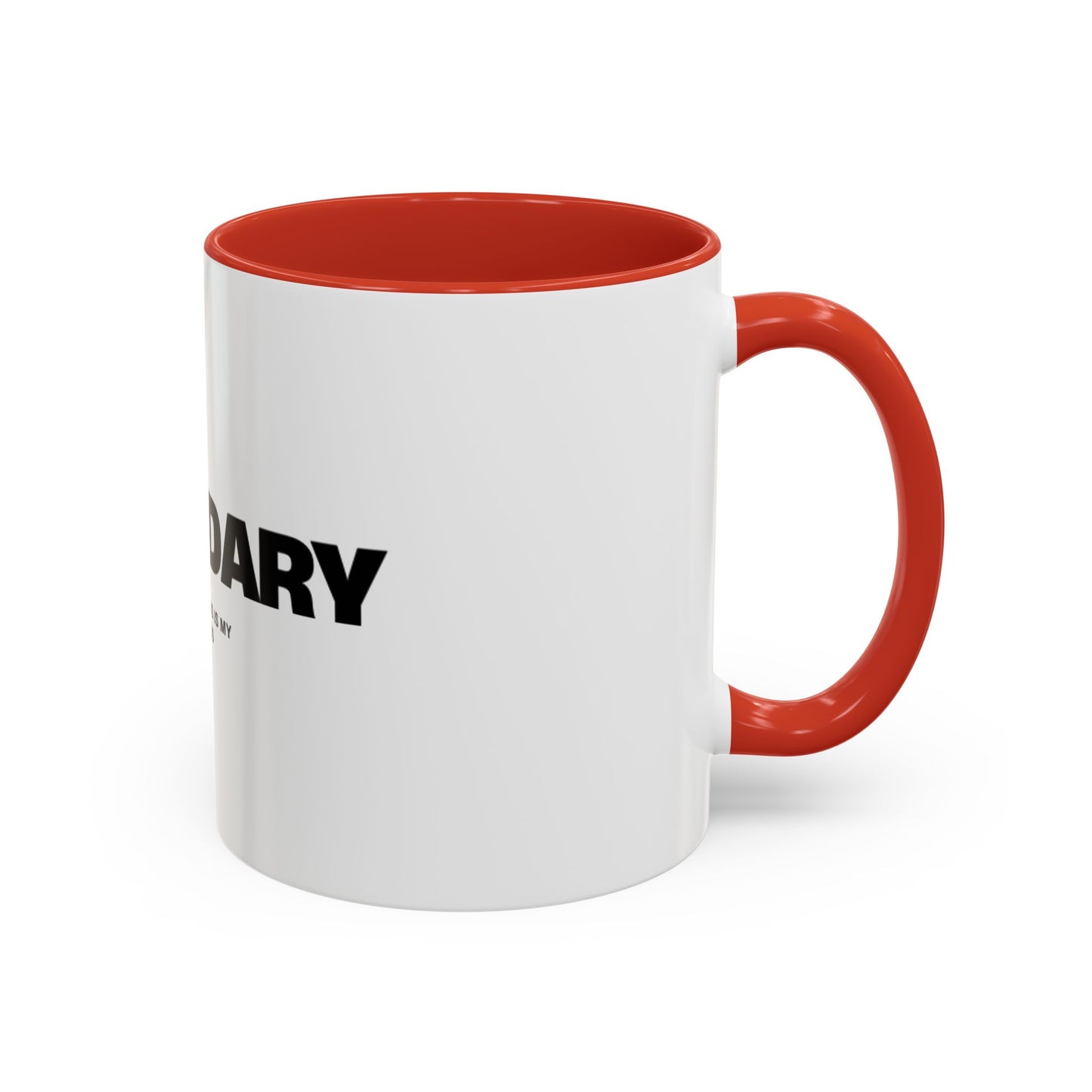Be Legendary Coffee Mug - Inspirational 11oz & 15oz Accent Mug