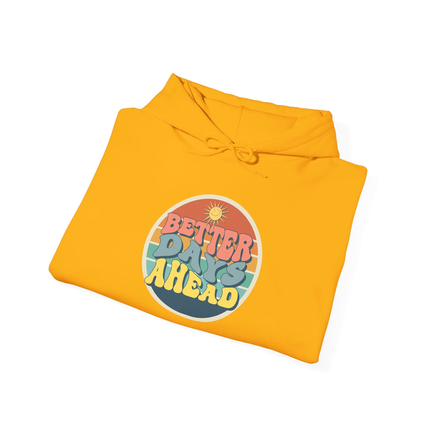 Be Legendary "Better Days" Hooded Sweatshirt - Unisex Heavy Blend™