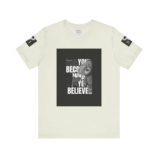 Be Legendary "T-Bear" Motivational Unisex Tee - "You Become What You Believe"