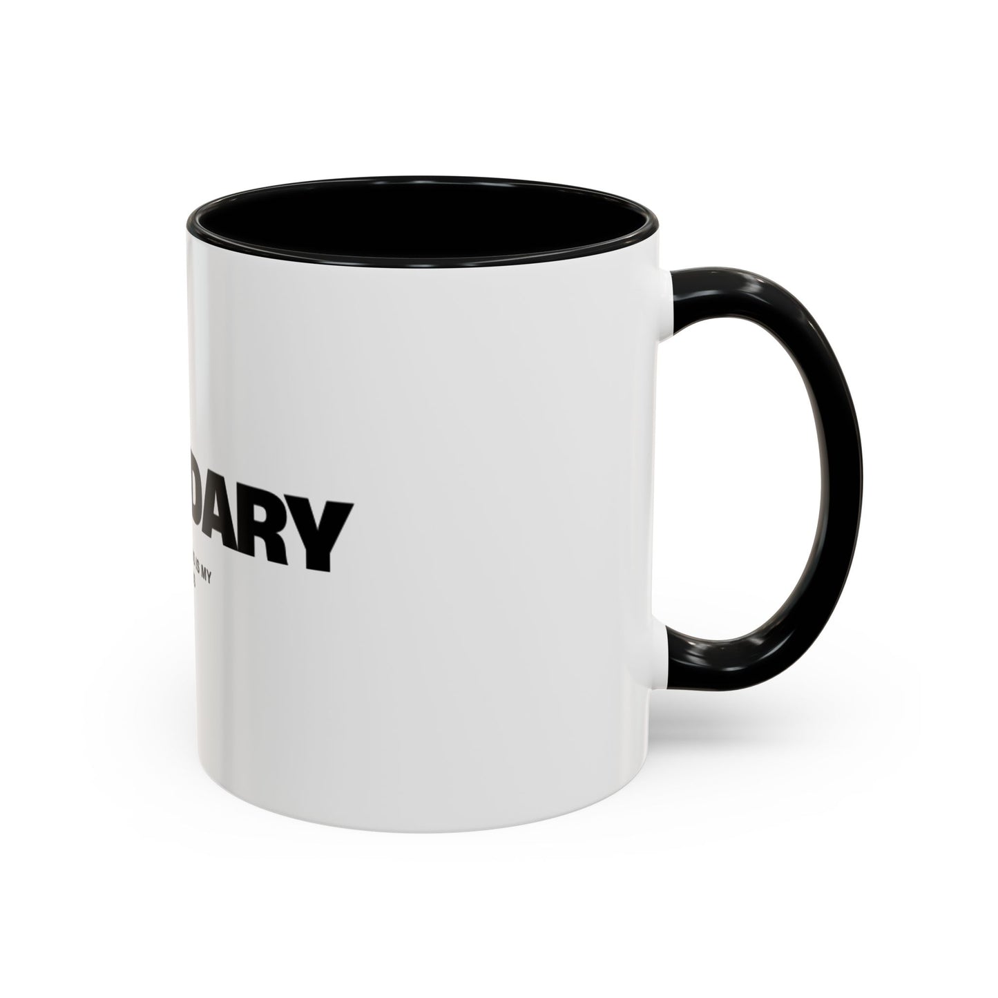 Be Legendary Coffee Mug - Inspirational 11oz & 15oz Accent Mug