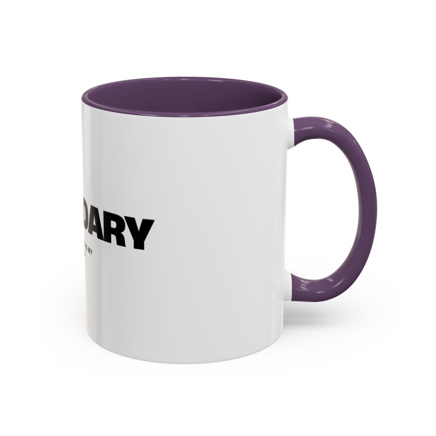Be Legendary Coffee Mug - Inspirational 11oz & 15oz Accent Mug